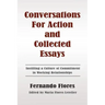 Conversations For Action and Collected Essays: Instilling a Culture of Commitment in Working Relationships