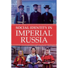 Social Identity in Imperial Russia