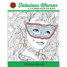 Fabulous Women: A Colouring Book for Adults: Lovely Ladies at Work and Leisure
