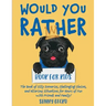 Would You Rather Book for Kids: The Book of Silly Scenarios, Challenging Choices, and Hilarious Situations for Hours of Fun with Friends and Family! (