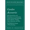 Garden Accessories: With Instructions and Illustrations on Constructing Various Accessories Including Sheds, Hutches, Trellises, Gates, Do