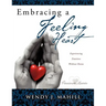 Embracing a Feeling Heart