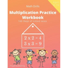 Multiplication Practice Workbook: 100 Days of Timed Tests Multiplication Math Drills For Kids Grades 3-5, Digits 0-12