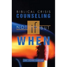 Biblical Crisis Counseling: Not If, But When