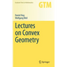 Lectures on Convex Geometry