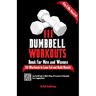 111 Dumbbell Workouts Book for Men and Women: With only 2 Dumbbells. Workout Journal Log Book of 111 Dumbbell Workout Routines to Build Muscle. Workou