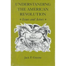 Understanding the American Revolution: Issues and Actors