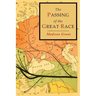 The Passing of the Great Race: Color Illustrated Edition with Original Maps