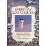 Every Day Was Summer