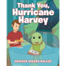 Thank You, Hurricane Harvey