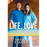 Life, Love & Everything in Between: Learning How to Navigate It All Together