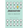 Imagination: door to creativity: A journey of poems