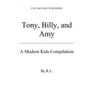Tony, Billy and Amy: a Modern Kids Compilation