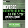 Reverse Engineering Deals on Wall Street with Microsoft Excel, + Website: A Step-By-Step Guide [With CDROM]