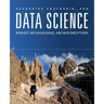 Data Science: Mindset, Methodologies, and Misconceptions