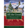 All the Good Devotions for the Season: A Wesleyan Way of Christmas