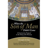 When the Son of Man Didn't Come