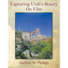 Capturing Utah's Beauty On Film