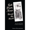 Get Poor Now, Avoid the Rush: The Life and Times of Henry Buckberry