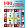 100 Addition Practice Worksheets Arithmetic Workbook with Answers: ReproducibleTimed Math Drills: Adding Multidigit Numbers