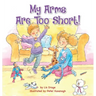 My Arms Are Too Short!