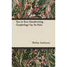 You in Your Handwriting - Graphology Up-To-Date