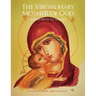 The Virgin Mary Mother of God: Blessed Above All Women