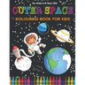 Space Colouring Book for Kids: Fantastic Outer Space Coloring with Planets, Rockets, Astronauts, Aliens & More! Great Gender Neutral Gift.