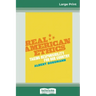 Real American Ethics: Taking Responsibility for Our Country (16pt Large Print Edition)