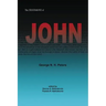 The Testimony of John: 1907 Biblical Study Notes on the Gospel of John