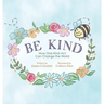 Be Kind: How One Kind Act Can Change the World