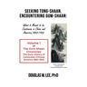 Seeking Tong-Shaan, Encountering Gum-Shaan: What it Meant to Be Cantonese in China and America, 1850-1900: The Gum-Shaan Chronicles: Volume 1
