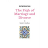 Introducing The Fiqh of Marriage and Divorce: Outlines and Basic Rulings