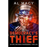 Democracy's Thief: An Eric Beckman Paranormal Thriller