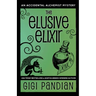 The Elusive Elixir: An Accidental Alchemist Mystery