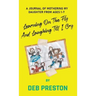 Learning on the Fly and Laughing Till I Cry: A Journal of Mothering My Daughter From Ages One to Seven