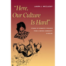 Here, Our Culture Is Hard: Stories of Domestic Violence from a Mayan Community in Belize