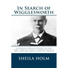 In Search of Wigglesworth: A Journey Which Speaks To The Very Core...