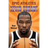 Epic Athletes: Kevin Durant