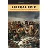 Liberal Epic: The Victorian Practice of History from Gibbon to Churchill
