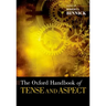 Oxford Handbook of Tense and Aspect
