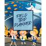 Field Trip Planner: Homeschool Adventures Schools and Teaching For Parents For Teachers At Home