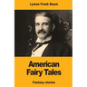 American Fairy Tales