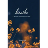 Breathe: A Reflective Devotional