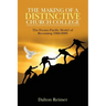 The Making of a Distinctive Church College: The Fresno Pacific Model of Becoming 1960-2000