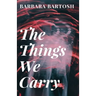 The Things We Carry