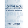 Off the Page: Literary and Cultural Criticism as Multimedia Performance