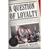 A Question of Loyalty