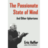 The Passionate State of Mind: And Other Aphorisms