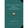 Ohio in the War V2, Part 2: The History of Her Regiments, and Other Military Organizations (1898)